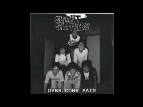 Slight Slappers - Over Come Pain (1994) Full EP