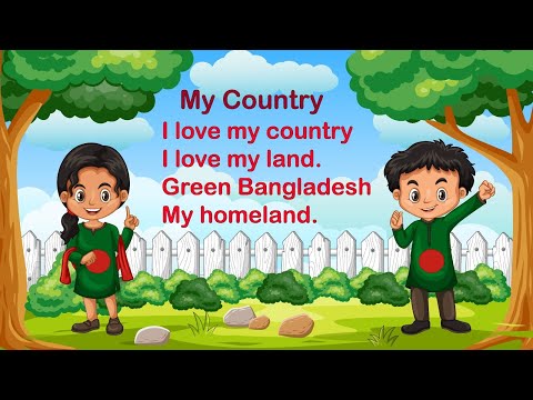 I love my country I love my land.  Green Bangladesh  My homeland. Rhymes for kids