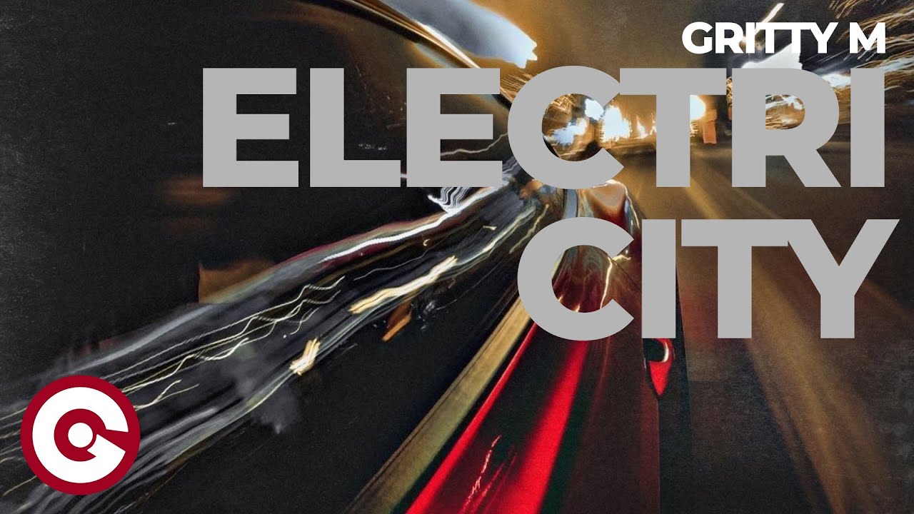 GRITTY M – Electricity (Official Visual)