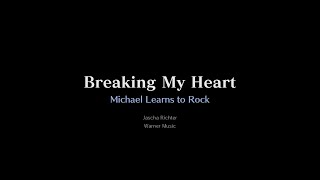 Download lagu Michael Learns to Rock — Breaking My Heart [Karaoke Instrumental] mp3