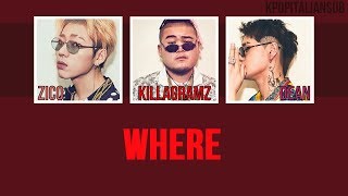 [SUB ENG / ITA] KILLAGRAMZ  - Where (ft. Dean, Zico)