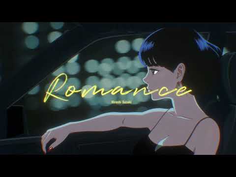 Hiroshi Suzuki - Romance (Official Music Video 2023)
