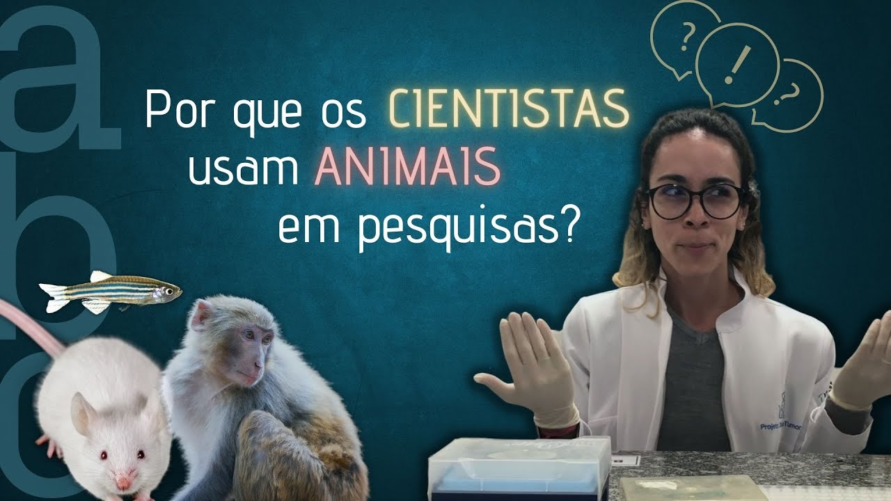 Faz sentido usar ANIMAIS na pesquisa científica?