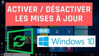 Comment activer et désactiver les mises a jour automatiques de Windows 10 définitivement