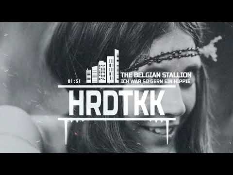 The Belgian Stallion - Ich wär so gern ein Hippie (Original Mix) [HARDTEKK]