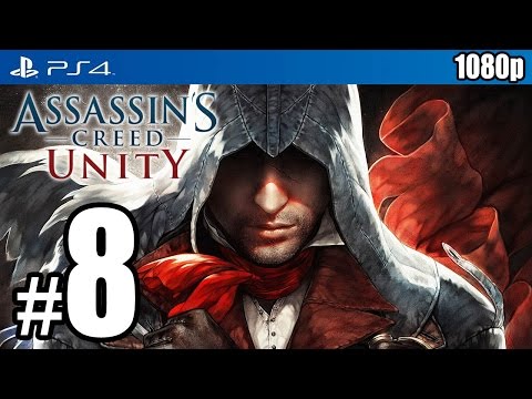 Assassin’s Creed Unity (PS4) Walkthrough PART 8 [1080p] TRUE-HD QUALITY