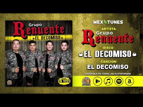 Grupo Renuente - El Decomiso