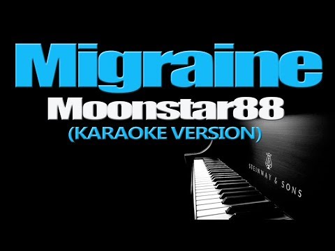 MIGRAINE - Moonstar88 (KARAOKE VERSION)