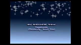 DJ Outlaw 405 - Vagabundo (Thinking 'bout You)
