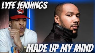 FOR YOU CHURCH GOING FOLK!! LYFE JENNINGS - MADE UP MY MIND | REACTION