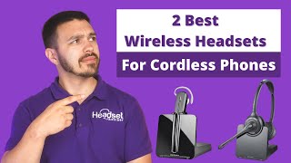 2 Best Wireless Headsets For Cordless Phones