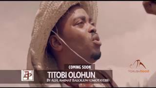 Titobi Olohun - Now Showing On Yorubahood