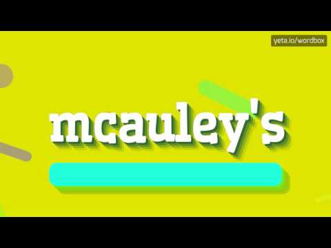 MCAULEY'S - HOW TO PRONOUNCE IT!?