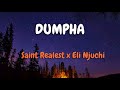 Saint Realest -Dumpha x Eli Njuchi (Lyrics)