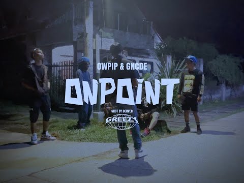 Owpip ft. Gncde - On Point Prod. BRGR (Official Music Video)