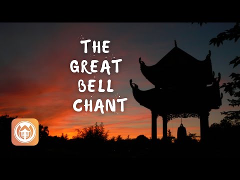 The Great Bell Chant (The End of Suffering)