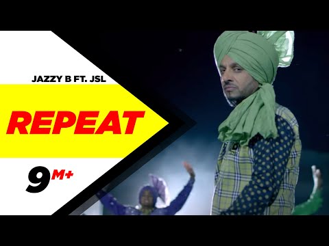 Repeat (Full Song) | Jazzy B Ft. JSL | Latest Punjabi Songs 2015 | Speed Records