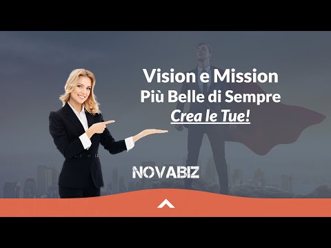 , title : 'Vision e Mission Più Belle di Sempre: Crea le Tue! (Con Esempi e Trucchi per Aziende)!'