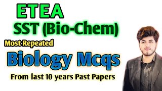 etea sst bio chemistry past paper | solved biology mcqs | SST Biology mcqs in ETEA SST biochem test