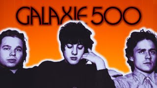 The Story of Galaxie 500