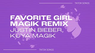 Justin Bieber, Kuya Magik - Favorite Girl Magik Remix | you're who i'm thinking of | TikTok