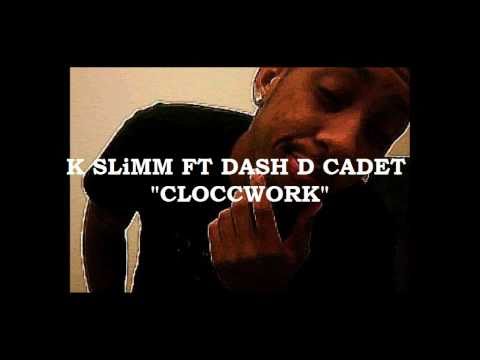 KSlimm  Ft DashDcadet (Cold Flamez) -  Clockwork