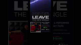 Never Leave Music Video