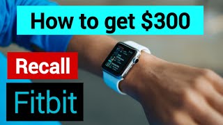 fitbit Recall 2023 - How to get $300 Refund  Step-by-step instruction