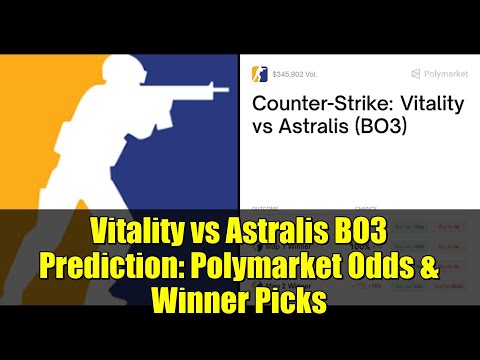 Vitality vs Astralis BO3 Prediction: Polymarket Odds & Winner Picks