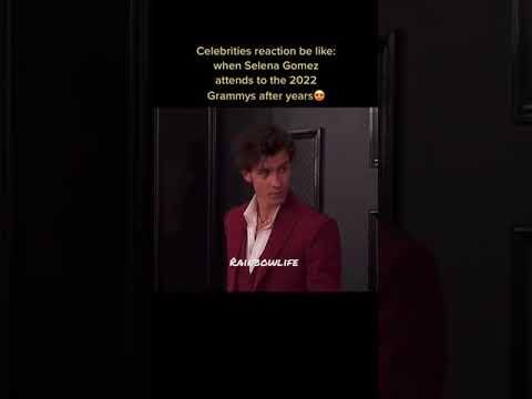 celebrities reaction: when selena gomez attend to grammys 2022