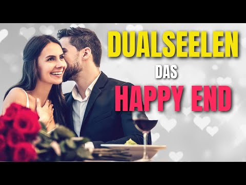 So hast auch du ein Happy End im Dualseelenprozess