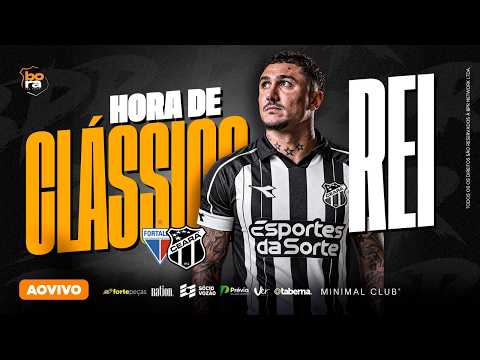 🔥 LIVE!  CLIMA DE CLÁSSICO-REI! CEARÁ TEM DESAFIO  CONTRA FORTALEZA. COMO ACREDITAR?