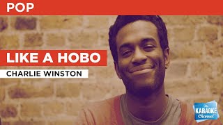 Like A Hobo : Charlie Winston | Karaoke with Lyrics