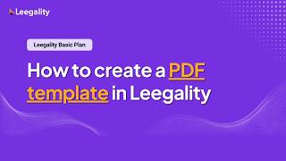 How to Create Reusable PDF Templates on Leegality | Leegality Basic Plan
