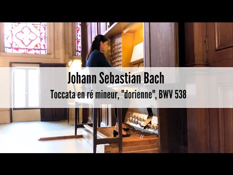 J. S. BACH - Toccata in D minor "dorian", BWV 538 (Anne-Isabelle de Parcevaux, organ)
