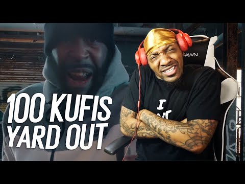 KUFIS CALLED AND SAID THIS! | 100 Kufis - Yard Out (REACTION!!!) {Must Watch!}