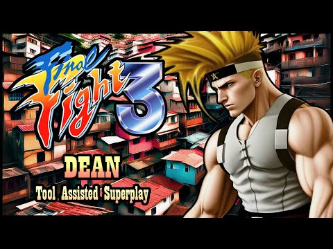 【TAS】FINAL FIGHT 3 - DEAN (SNES \ 1995 \ SHORT PATH)