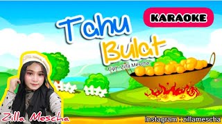 Karaoke - Tahu Bulat - Nella Kharisma / Zilla Mescha , cipt : Zilla Mescha ( Official Music Karaoke)