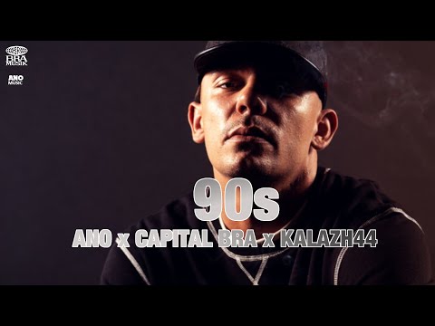 ANO x CAPITAL BRA x KALAZH44 - 90s (prod. by Beatzarre, Djorkaeff, 27th)