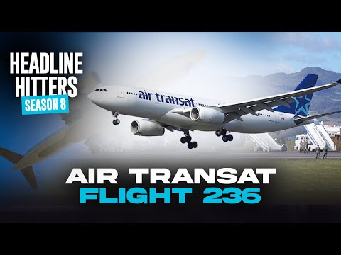 Transat Flight 236 - Headline Hitters 8 Ep 7