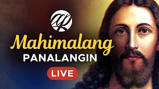 🔴 LIVE: Mahimalang Panalangin | Tagalog Catholic Prayers | Dasal: Biyaya at Milagro