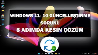 Windows 11 Güncelleştirme-Update Sorunu ve Çözümü | 8 Adımda Kesin çöz