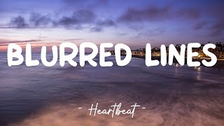 Blurred Lines - Robin Thicke feat T.I. &amp; Pharrell Williams (Lyrics) 🎵