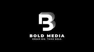 Bold Media - Video - 2