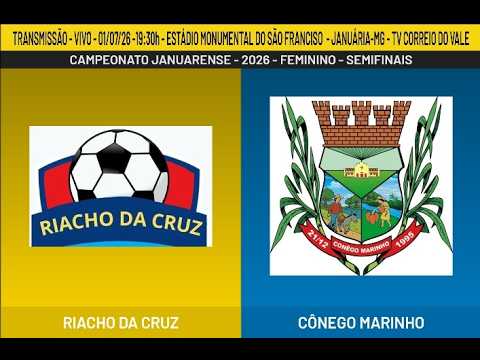 RIACHO DA CRUZ X CÔNEGO MARINHO – VIVO – 01/07/26 - 19:30h - JANUARENSE - FEMININO - 2026