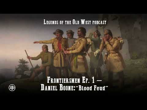LEGENDS OF THE OLD WEST | Frontiersmen Ep1 — Daniel Boone: “Blood Feud”