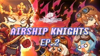 [Airship Knights] The Knights' exhausting work life