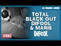 Total Blackout avec Marie et Difool