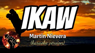 IKAW - MARTIN NIEVERA (karaoke version)
