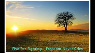 Five For Fighting - Freedom Never Cries (2006)